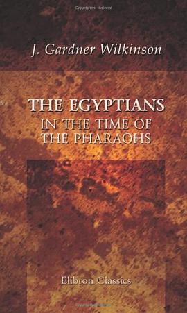 The Egyptians in the Time of the Pharaohs pdf epub mobi 电子书 下载
