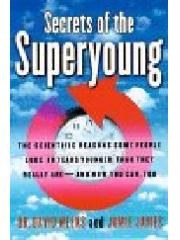 Secrets of the Superyoung : The Scientific Reasons Some People Look Ten Years Younger Than They Real pdf epub mobi 电子书 下载
