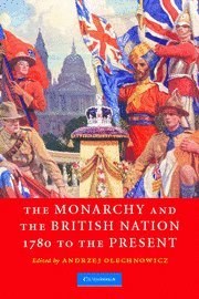 The Monarchy and the British Nation, 1780 to the Present pdf epub mobi 电子书 下载