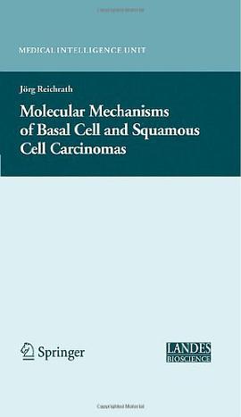 Molecular Mechanisms of Basal Cell and Squamous Cell Carcinomas pdf epub mobi 电子书 下载