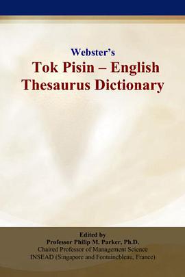 Websters Tok Pisin - English Thesaurus Dictionary pdf epub mobi 电子书 下载