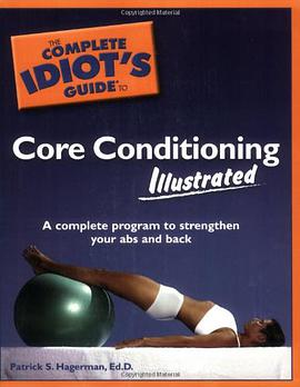 The Complete Idiot's Guide to Core Conditioning pdf epub mobi 电子书 下载