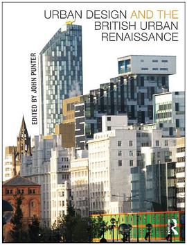 Urban Design and the British Urban Renaissance pdf epub mobi 电子书 下载
