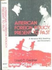 American foreign policy, present to past;: A narrative with readings and documents