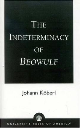 The Indeterminacy of Beowulf pdf epub mobi 电子书 下载