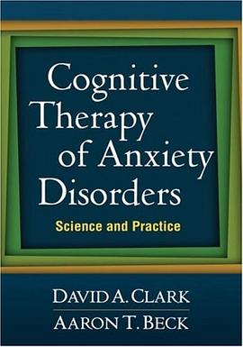Cognitive Therapy of Anxiety Disorders pdf epub mobi 电子书 下载