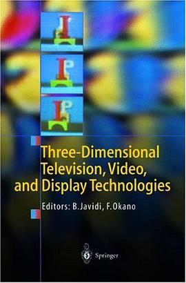 Three-Dimensional Television, Video, and Display Technologies pdf epub mobi 电子书 下载
