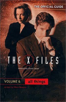 All Things (The Official Guide to the X-Files, Vol. 6) pdf epub mobi 电子书 下载