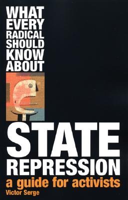 What Every Radical Should Know About State Repression pdf epub mobi 电子书 下载