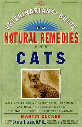 The Veterinarians' Guide to Natural Remedies for Cats pdf epub mobi 电子书 下载