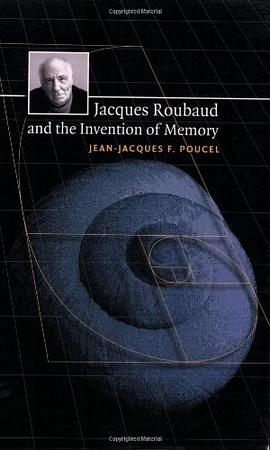 Jacques Roubaud and the Invention of Memory pdf epub mobi 电子书 下载