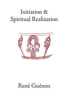 Initiation and Spiritual Realization pdf epub mobi 電子書 下載