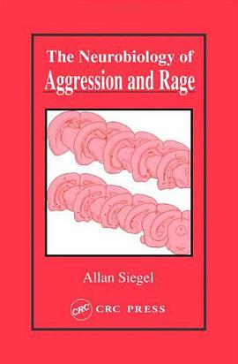 The Neurobiology of Aggression and Rage pdf epub mobi 下载