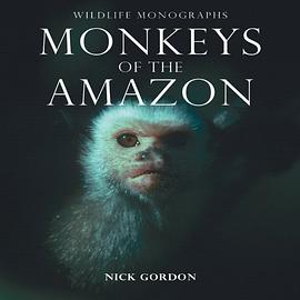 Monkeys of the Amazon pdf epub mobi 电子书 下载