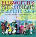 Ellsworth's Extraordinary Electric Ears and Other Amazing Alphabet Anecdotes pdf epub mobi 电子书 下载