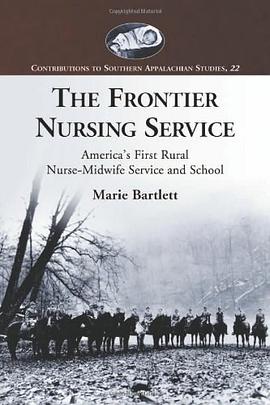The Frontier Nursing Service pdf epub mobi 电子书 下载