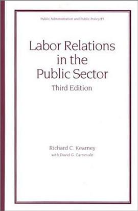 Labor Relations in the Public Sector, Third Edition (Public Administration and Public Policy) pdf epub mobi 电子书 下载