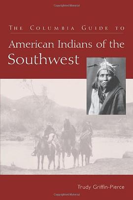The Columbia Guide to American Indians of the Southwest pdf epub mobi 电子书 下载
