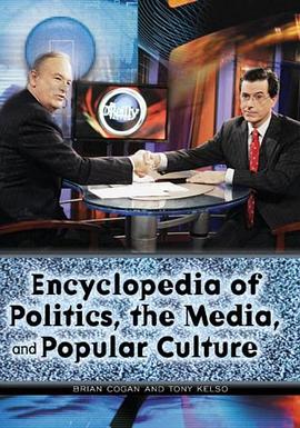 Encyclopedia of Politics, the Media, and Popular Culture pdf epub mobi 電子書 下載