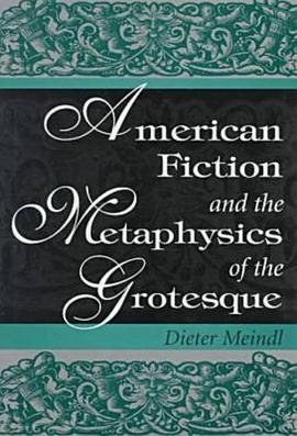 American Fiction and the Metaphysics of the Grotesque pdf epub mobi 电子书 下载