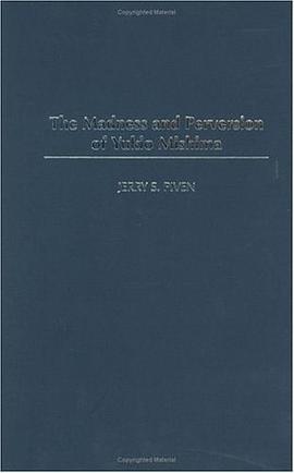 The Madness and Perversion of Yukio Mishima pdf epub mobi 電子書 下載