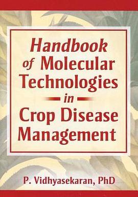 Handbook of Molecular Technologies in Crop Disease Management pdf epub mobi 下载