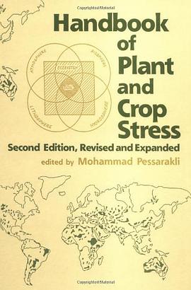 Handbook of Plant and Crop Stress, Second Edition (Books in Soils, Plants, and the Environment) pdf epub mobi 电子书 下载