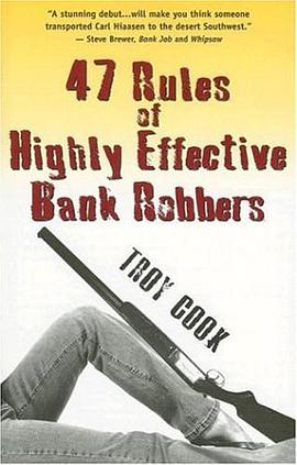 47 Rules of Highly Effective Bank Robbers pdf epub mobi 电子书 下载