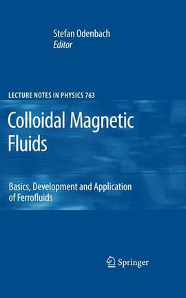 Colloidal Magnetic Fluids pdf epub mobi 电子书 下载