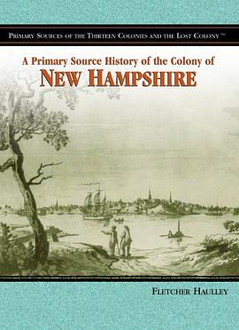 A Primary Source History of the Colony of New Hampshire pdf epub mobi 電子書 下載