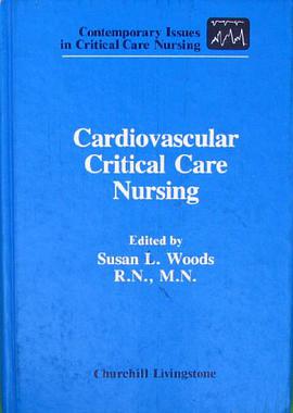 Cardiovascular Critical Care Nursing Contemporary issues in critical care nursing pdf epub mobi 电子书 下载