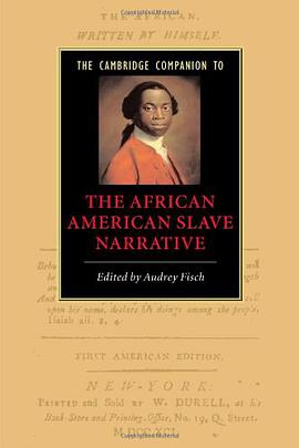 The Cambridge Companion to the African American Slave Narrative pdf epub mobi 电子书 下载