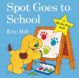 Spot Goes to School 小玻去上学 pdf epub mobi 电子书 下载