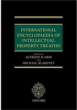 International Encyclopaedia of Intellectual Property Treaties pdf epub mobi 下载
