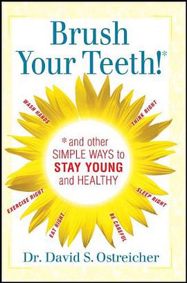 Brush Your Teeth! and Other Simple Ways to Stay Young and Healthy pdf epub mobi 电子书 下载