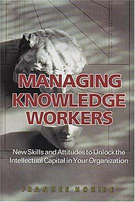 Managing Knowledge Workers pdf epub mobi 电子书 下载