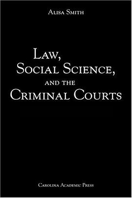 Law, Social Science, and the Criminal Courts pdf epub mobi 电子书 下载