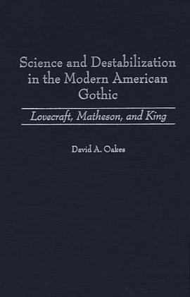Science and Destabilization in the Modern American Gothic pdf epub mobi 电子书 下载