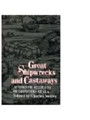 GREAT SHIPWRECKS AND CASTAWAYS : Authentic Accounts of Disasters at Sea pdf epub mobi 电子书 下载