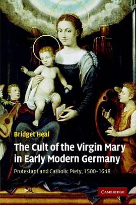The Cult of the Virgin Mary in Early Modern Germany pdf epub mobi 电子书 下载