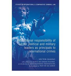 The Criminal Responsibility of Senior Political and Military Leaders as Principals to International  pdf epub mobi 下载