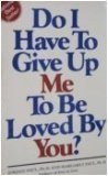 Do I Have to Give Up Me to Be Loved by You? pdf epub mobi 电子书 下载