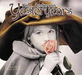 Kim Anderson Yesteryears 2004 Calendar pdf epub mobi 电子书 下载