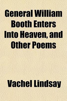 General William Booth Enters Into Heaven, and Other Poems