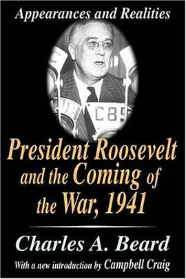 President Roosevelt and the Coming of the War, 1941: Appearances and Realities pdf epub mobi 電子書 下載