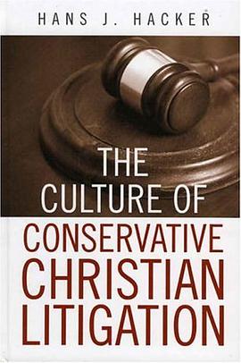 The Culture of Conservative Christian Litigation pdf epub mobi 电子书 下载