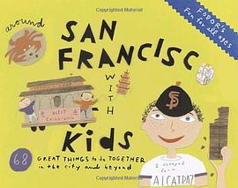 Fodor's Around San Francisco with Kids, 3rd Edition pdf epub mobi 电子书 下载