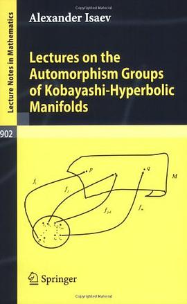 Lectures on the Automorphism Groups of Kobayashi-Hyperbolic Manifolds pdf epub mobi 电子书 下载