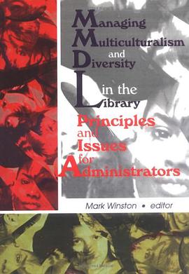 Managing Multiculturalism and Diversity in the Library pdf epub mobi 电子书 下载