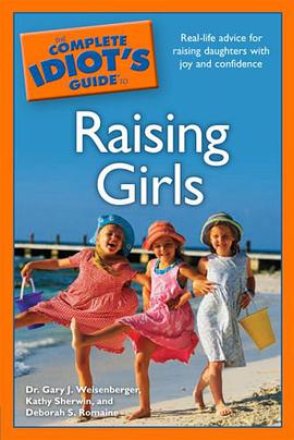 The Complete Idiot's Guide to Raising Girls pdf epub mobi 电子书 下载